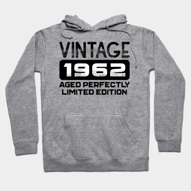 Birthday Gift Vintage 1962 Aged Perfectly Hoodie by colorsplash